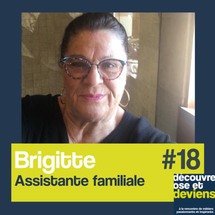 Episode 18 -Brigitte, assistante familiale