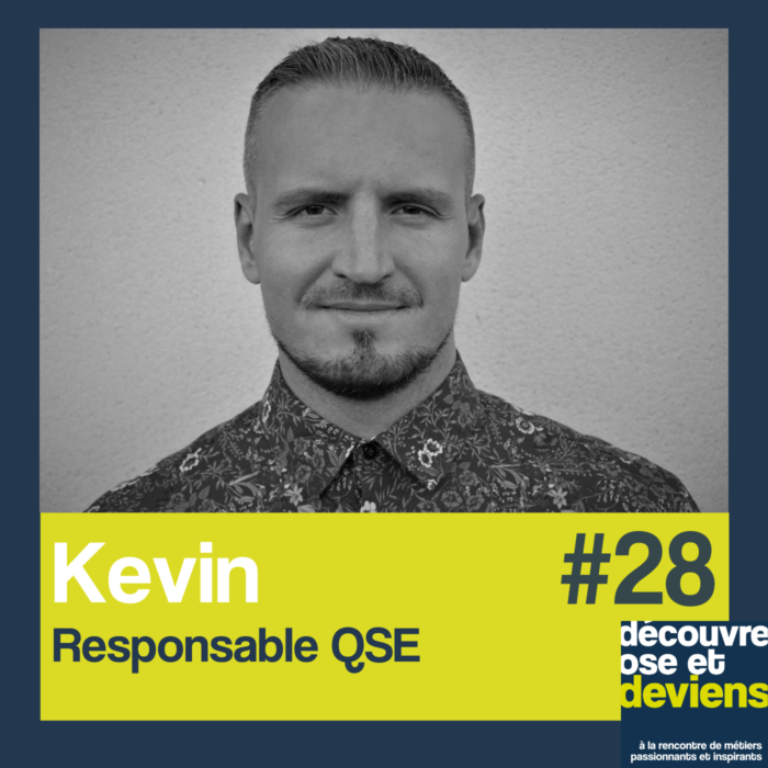 Episode 28-Kevin, responsable QSE