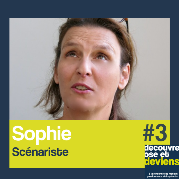 Episode 3 -Sophie-Auteur & scénariste