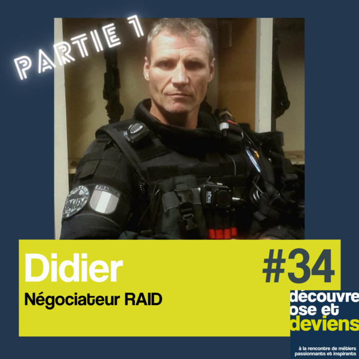 34 -Didier-négociateur Raid – PARTIE 1