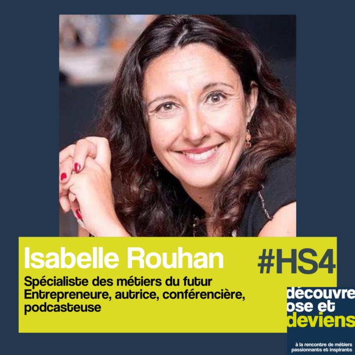 HS 4  -Isabelle Rouhan – spécialiste des métiers du futur