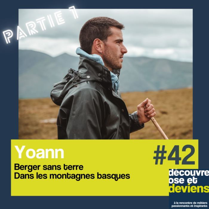 42 -Yoann – Berger sans terre -Partie 1