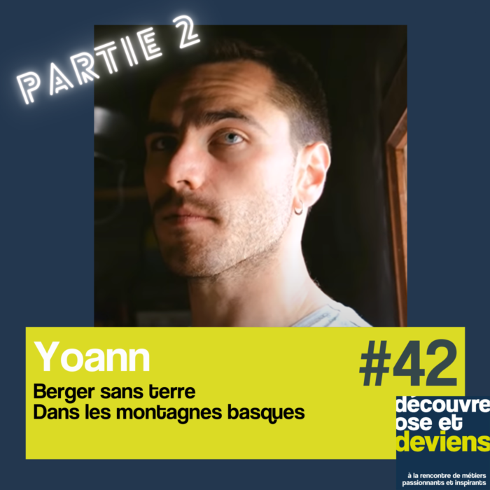 42 -Yoann – Berger sans terre -Partie 2