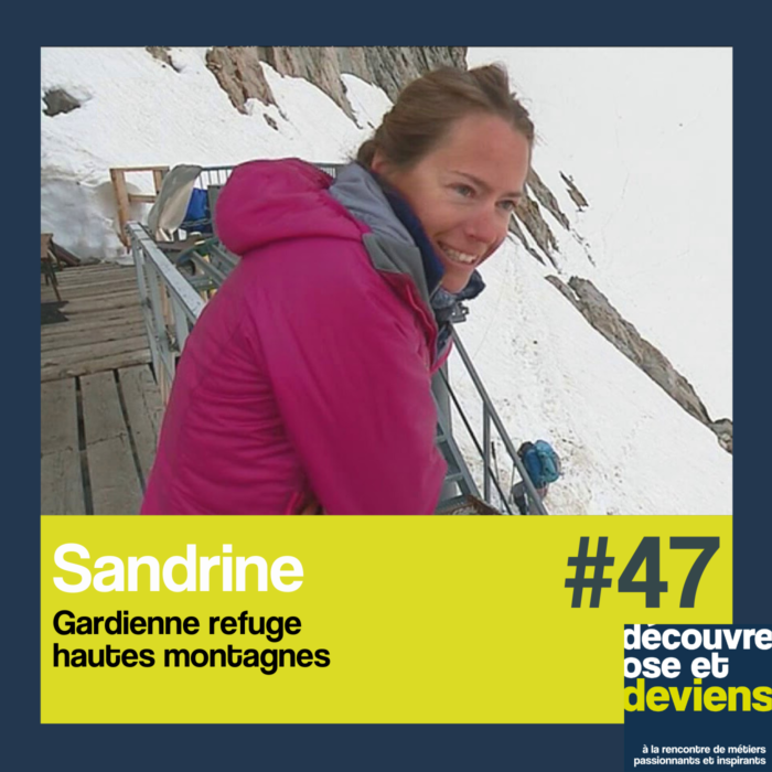 47 -Sandrine- Gardienne de refuge de hautes montagnes